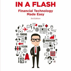 PDF (read online) Fintech in a Flash: Financial Technology Made Easy, Third Edition full