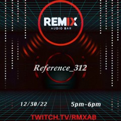 Reference_312 @ Remix Audio Bar - 2022
