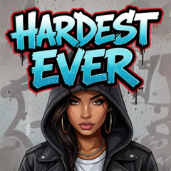 Hardest Ever