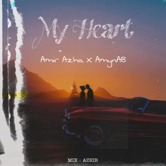 AmirAzha ft AmynAB - My Heart.mp3