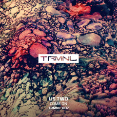 PREMIERE: Us Two - Come On