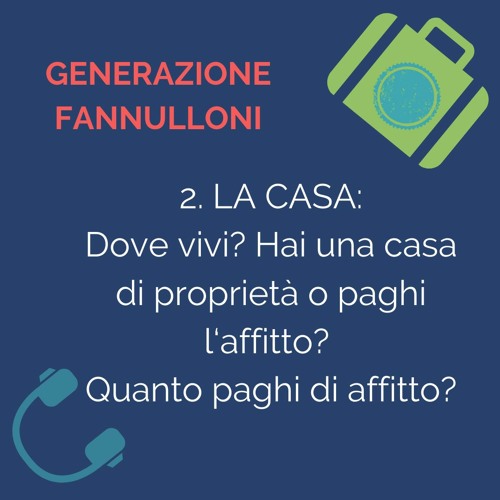 50: la generazione in affitto, ovvero la puntata con i numeri da capogiro - Crucchi o Terroni siamo tutti Fannulloni