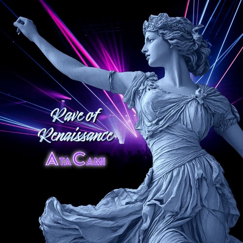 Stream Rave of Renaissance (Radio Edit) by AtaCami | Listen online for ...