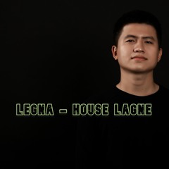 Legna - House Lagne 2020 ( House Lắc Nè )