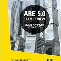 [PDF❤️Download✔️ PPI ARE 5.0 Exam Review All Six Divisions, 2nd Edition – Comprehensive Review Manua