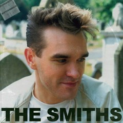 The Smiths : You've Got Everything Now (Alternate)