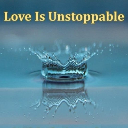 Love Is Unstoppable UNGUIDED EXPRESS &. WILD CHRISTOPHER