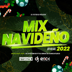 Mix Navideño Oficial 2022 by DJ System ID ft DJ Erick El Cuscatleco
