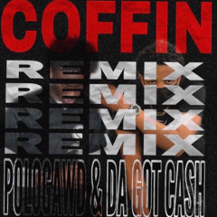 Dagotcash x pologawd-coffin remix