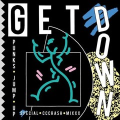 Get Down (Reni B Edit) - Punks Jump Up, Alex Gopher