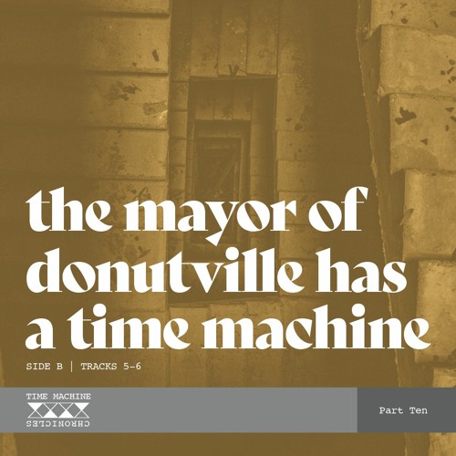 Time Machine Chronicles part 10 - The Conclusion