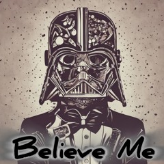 Believe Me (Original Mix)