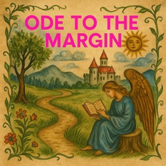 Ode to the Margin