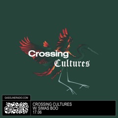 CROSSING CULTURES #03 W/ SIMAS BOO 17/06/2023