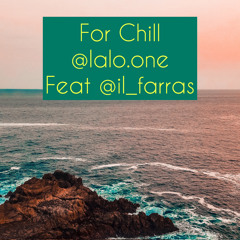 For Chill