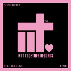 Sonickraft - Feel The Love (Extended Mix)