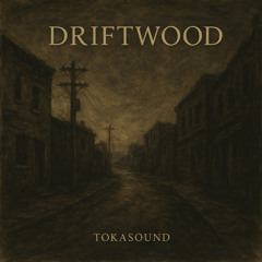 Driftwood