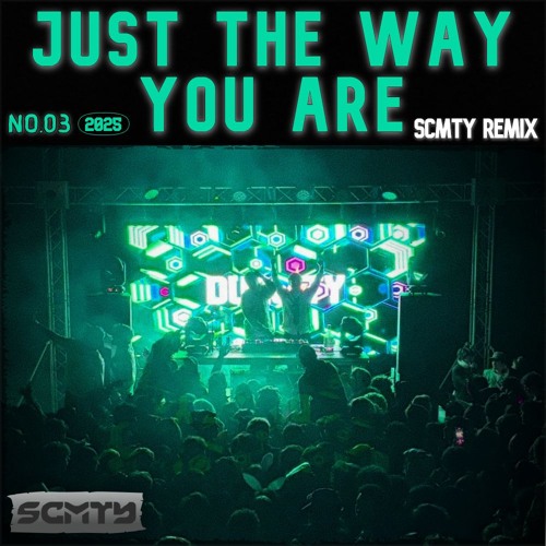 Just The Way You Are (SCMTY REMIX)