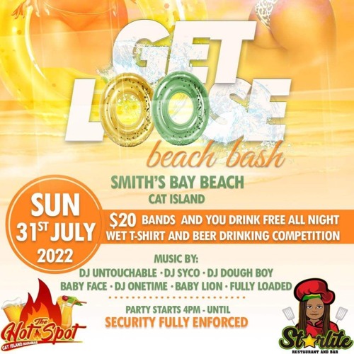 GET LOOSE BEACH BASH CAT ISLAND JULY 31ST 2022 @DJONETIMEISREAL