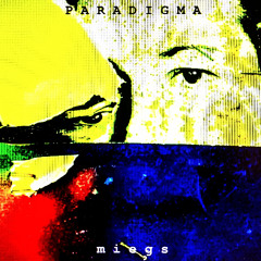 PARADIGMA Miegs (long version)