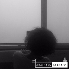 Abaddon Podcast 149 X Noform