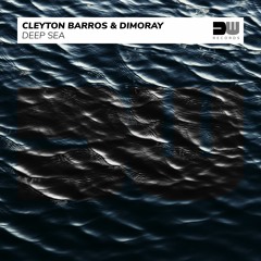 Cleyton Barros & Dimoray - Deep Sea
