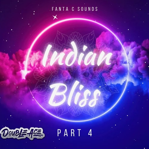 Indian Bliss Part 4(DJ DoubleAce)