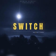 SWITCH (prod by MGCK & FILOUBEATS)