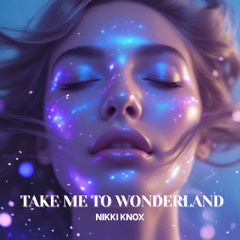 Take Me to Wonderland
