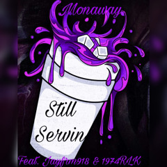still serving feat. jayfrm918 x 1974rlk (prod.viper beats)