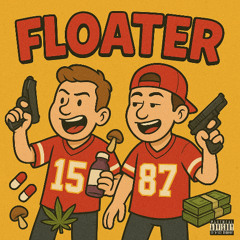 Floater (Feat. DatPumperNickle)