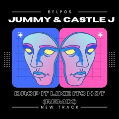Jummy & Castle J - Drop It Like Its Hot (Remix)