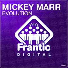 Mickey Marr - Evolution (Extended Mix)[FRANTIC DIGITAL]