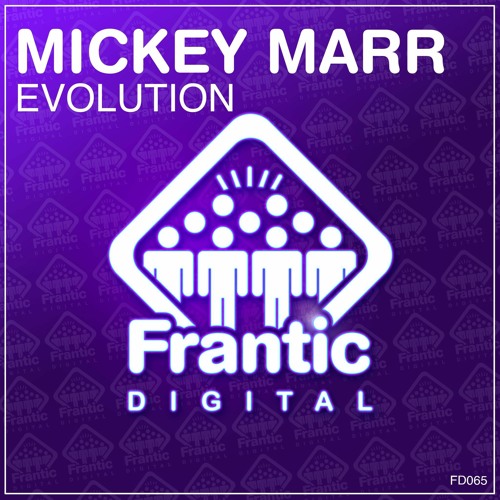 Mickey Marr - Evolution (Extended Mix)[FRANTIC DIGITAL]