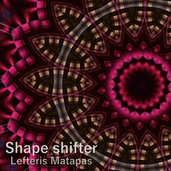 Shape shifter