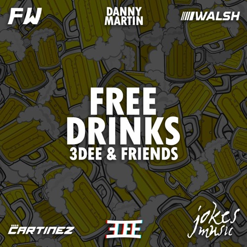 Free Drinks: 3Dee & Friends - Vol. 1 (Edit Pack & Mix)[FREE DOWNLOAD]