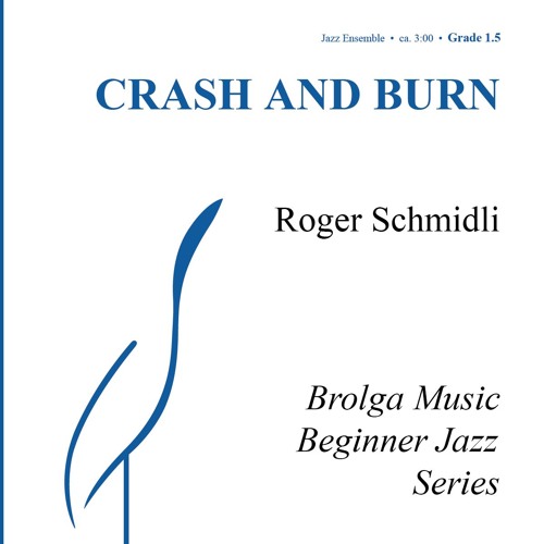 Crash and Burn (Jazz Band Gr. 1.5) - Roger Schmidli