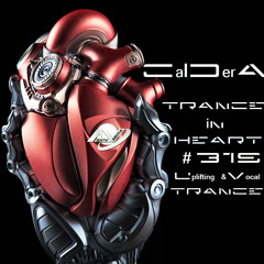 TRANCE IN HEART #319 - CalDerA - Uplifting&Vocal Trance
