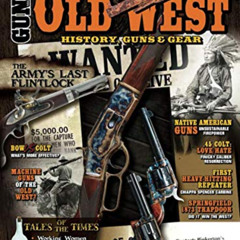 [Access] PDF 📤 Old West: History Guns & Gear Volume 2 by  FMG Publications,Roger Smi