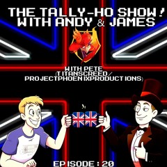 The Tally-Ho Show! - EP: 20 (Season 02 Finale) [The ‘True DLC Ending’ Show]
