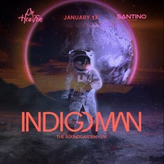Indigo Man LIVE @On Heaven Playa del Carmen, Q. Roo - 17 Ene, 2024 [1st Hour of 3]