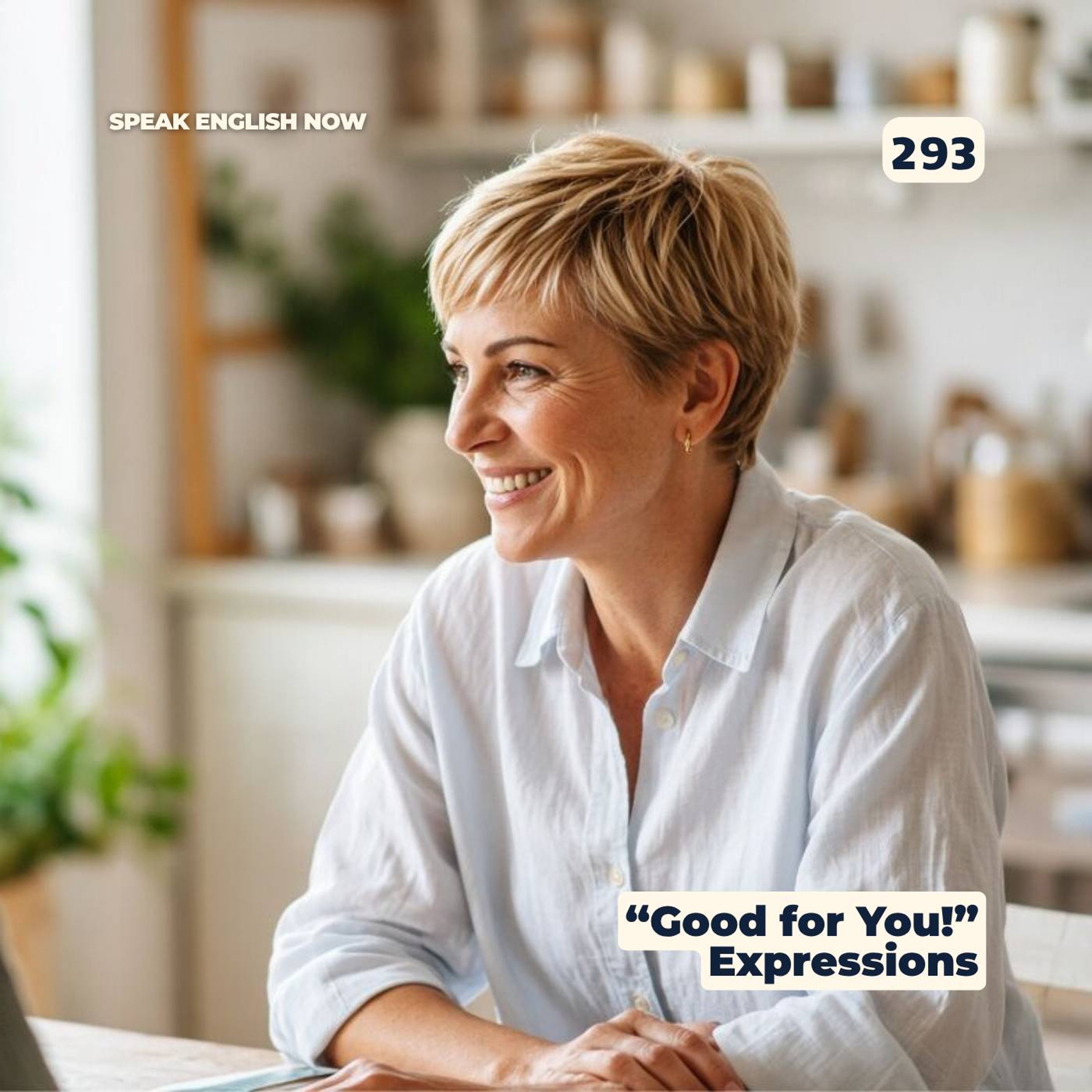 #293 English expressions - Good for you! episode artwork