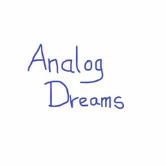 AnalogDreams