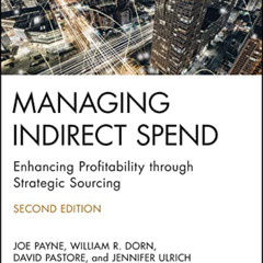 Read EPUB 💏 Managing Indirect Spend: Enhancing Profitability through Strategic Sourc