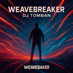Weavebreaker
