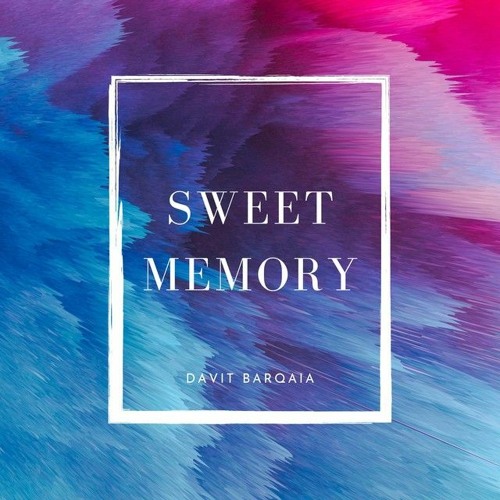 Davit Barqaia - Sweet Memory (Original Mix).mp3