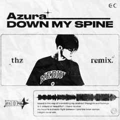 Azura - Down My Spine (THz Remix)