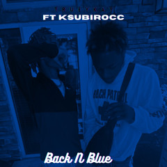 Bacc N Blue ft Ksubirocc