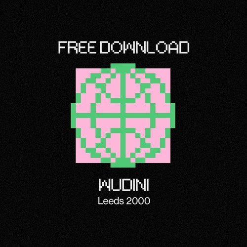 Wudini - 2000 Leeds [Free DL]
