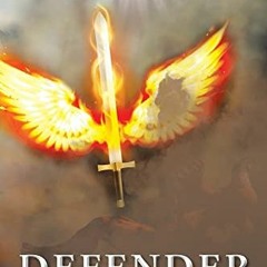 [Download] EPUB ☑️ Defender: A Story Of Angels And Demons by  Brent Jackson [PDF EBOO